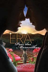 Era uma Vez no País das Maravilhas – Once Upon A Time In Wonderland