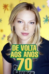 De Volta aos Anos 70 – That ’70s Show