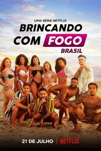 Brincando com Fogo: Brasil